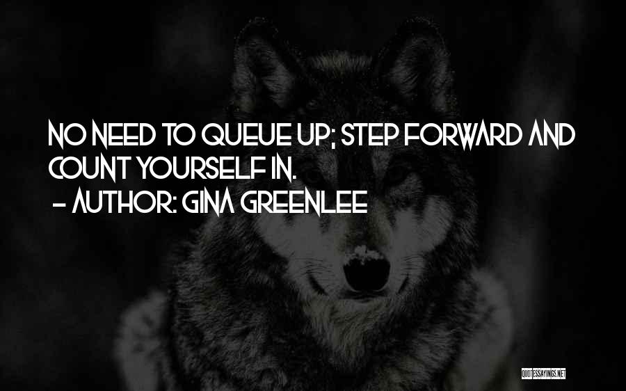 Step Forward Quotes By Gina Greenlee