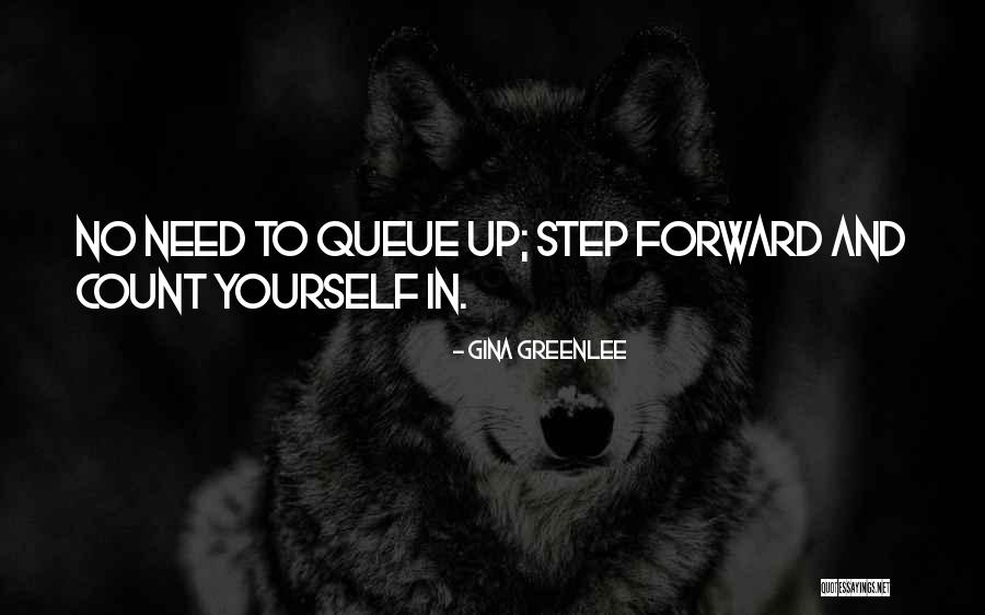 Step Forward Quotes By Gina Greenlee