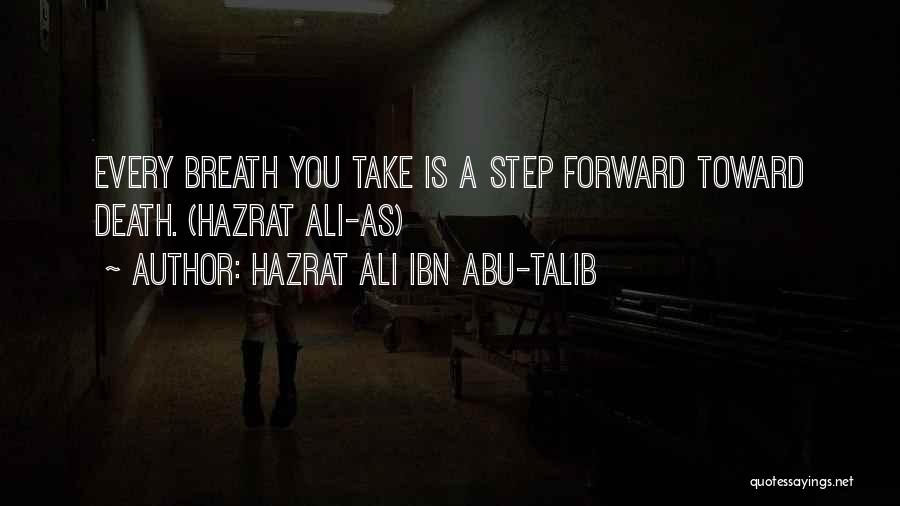 Step Forward Quotes By Hazrat Ali Ibn Abu-Talib