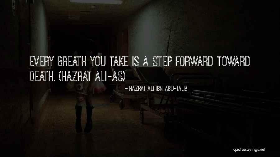 Step Forward Quotes By Hazrat Ali Ibn Abu-Talib