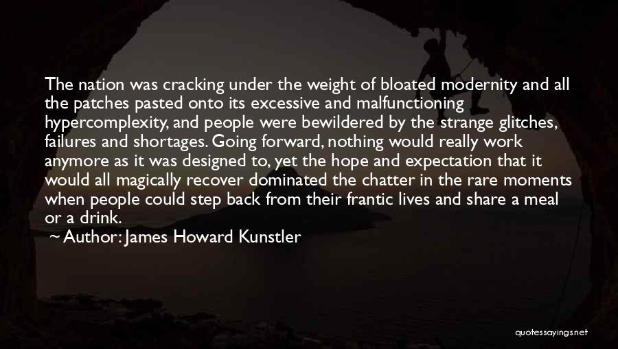 Step Forward Quotes By James Howard Kunstler