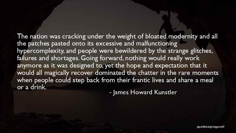 Step Forward Quotes By James Howard Kunstler Step Forward Quotes By James Howard Kunstler