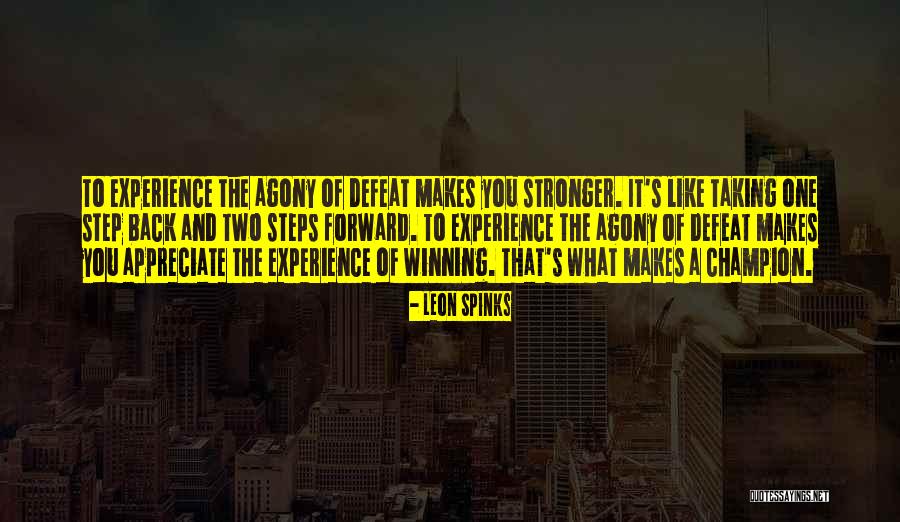 Step Forward Quotes By Leon Spinks Step Forward Quotes By Leon Spinks