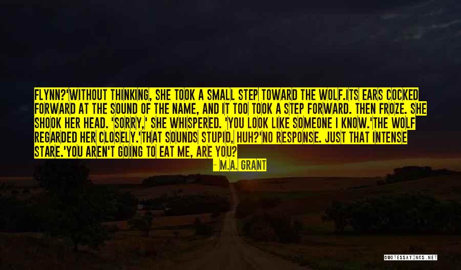 Step Forward Quotes By M.A. Grant