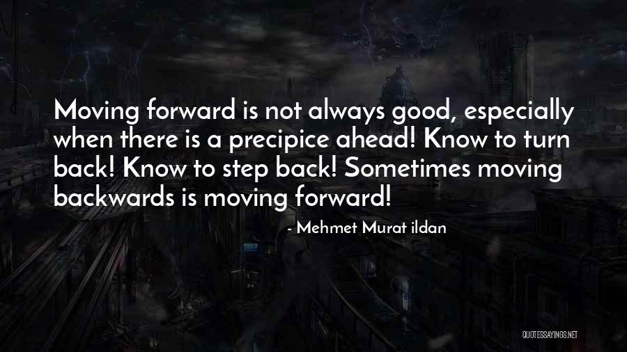 Step Forward Quotes By Mehmet Murat Ildan Step Forward Quotes By Mehmet Murat Ildan