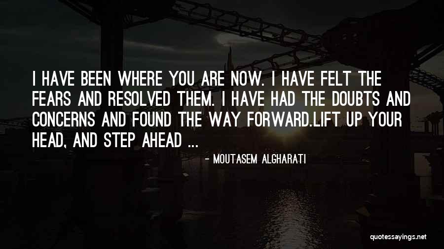 Step Forward Quotes By Moutasem Algharati