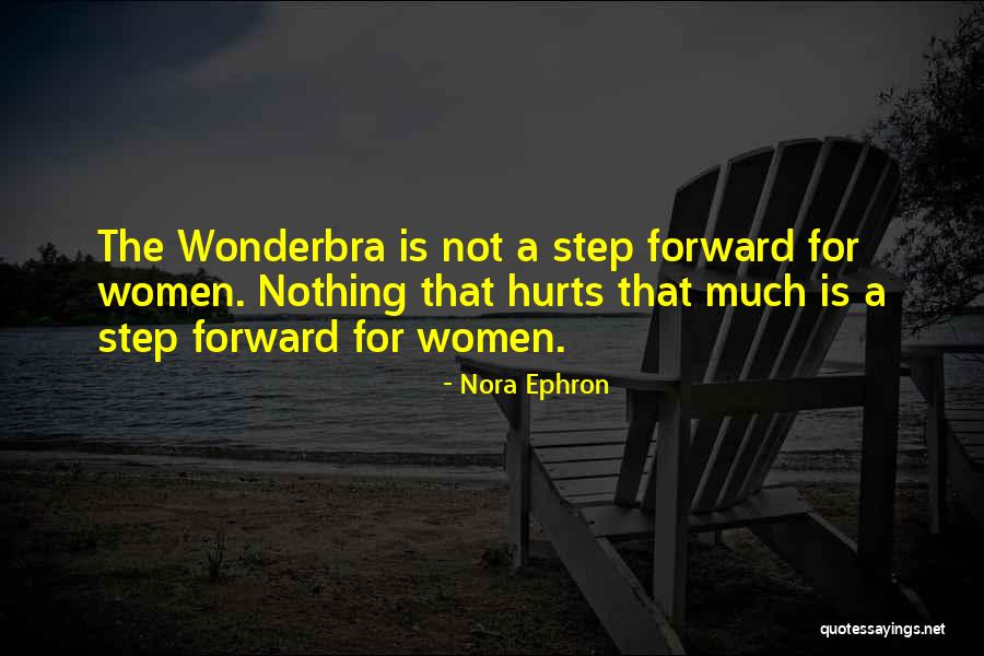 Step Forward Quotes By Nora Ephron