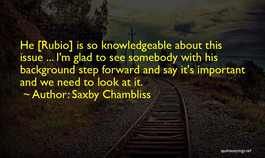 Step Forward Quotes By Saxby Chambliss