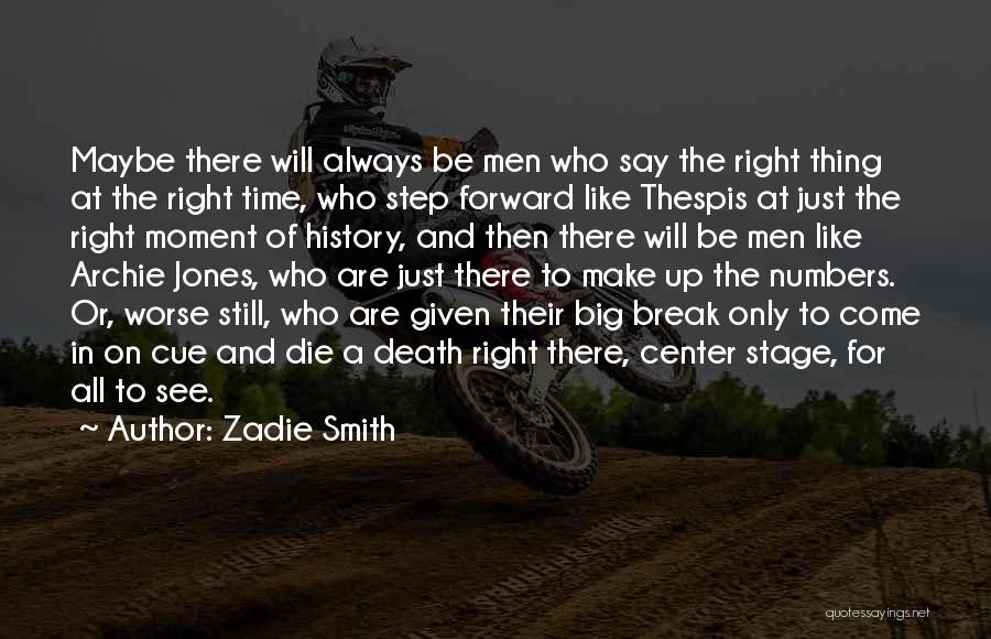 Step Forward Quotes By Zadie Smith