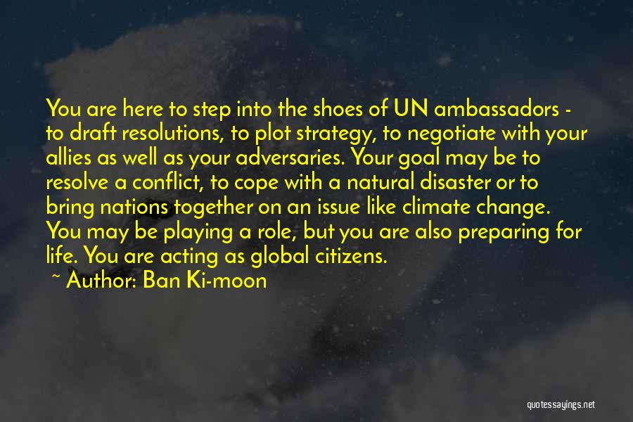 Step In My Shoes Quotes By Ban Ki-moon