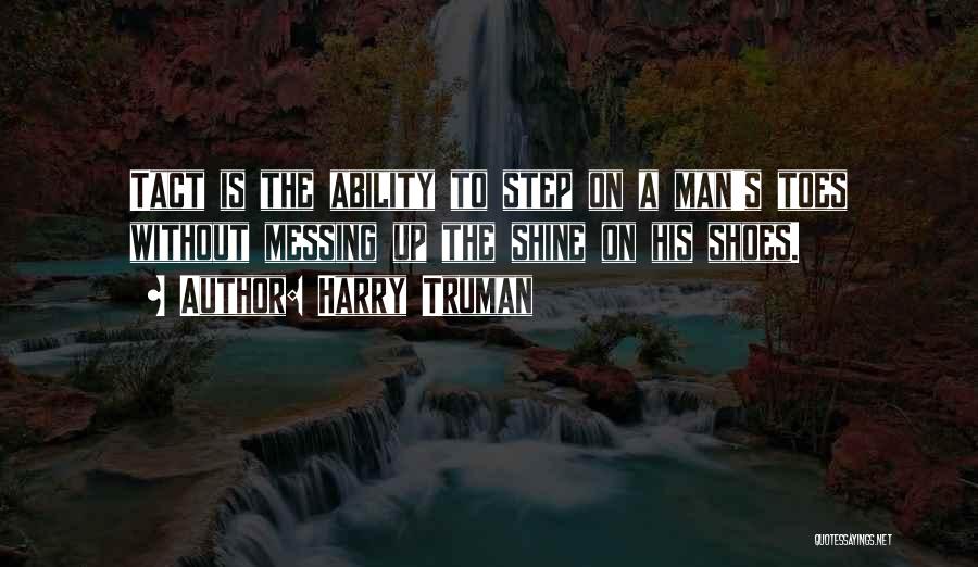 Step In My Shoes Quotes By Harry Truman