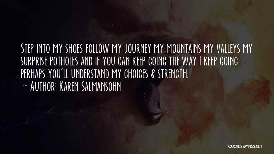 Step In My Shoes Quotes By Karen Salmansohn