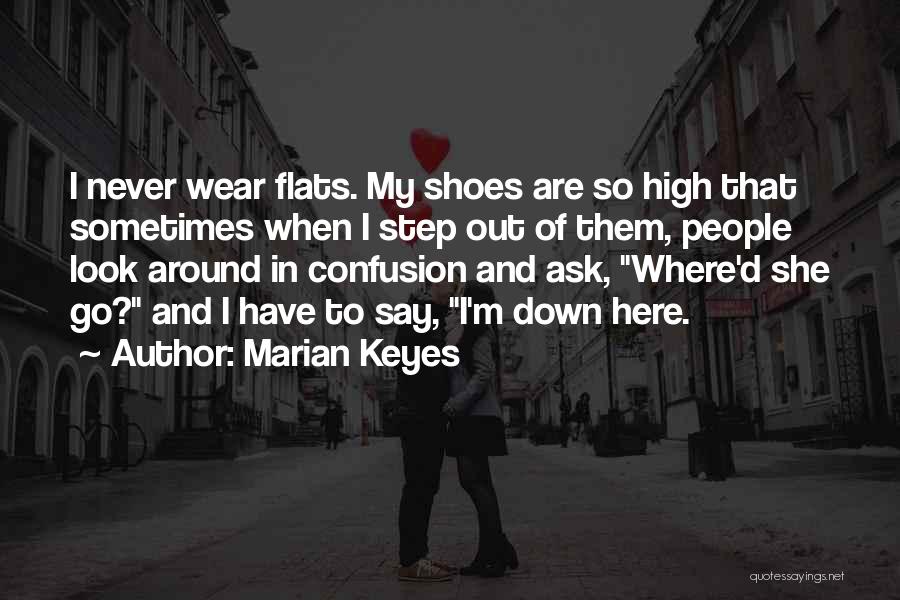 Step In My Shoes Quotes By Marian Keyes