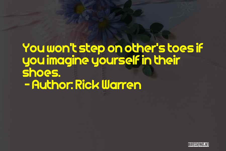 Step In My Shoes Quotes By Rick Warren