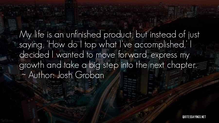 Step Into My Life Quotes By Josh Groban