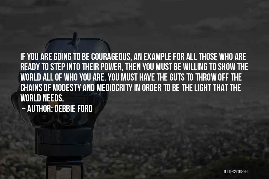 Step Into The Light Quotes By Debbie Ford