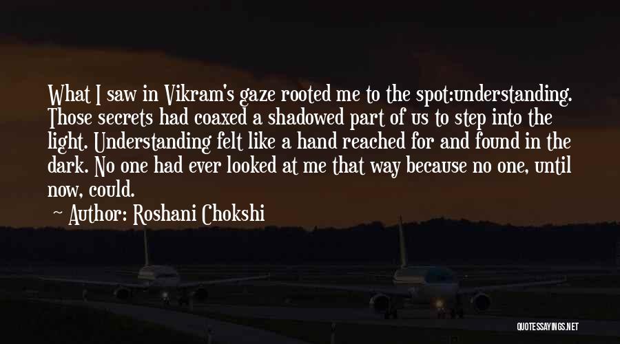 Step Into The Light Quotes By Roshani Chokshi