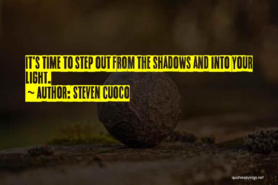 Step Into The Light Quotes By Steven Cuoco