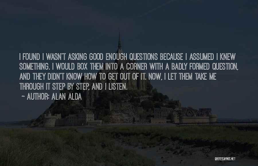 Step Outside The Box Quotes By Alan Alda