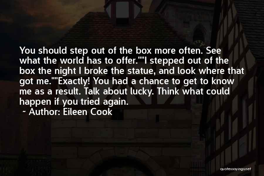 Step Outside The Box Quotes By Eileen Cook