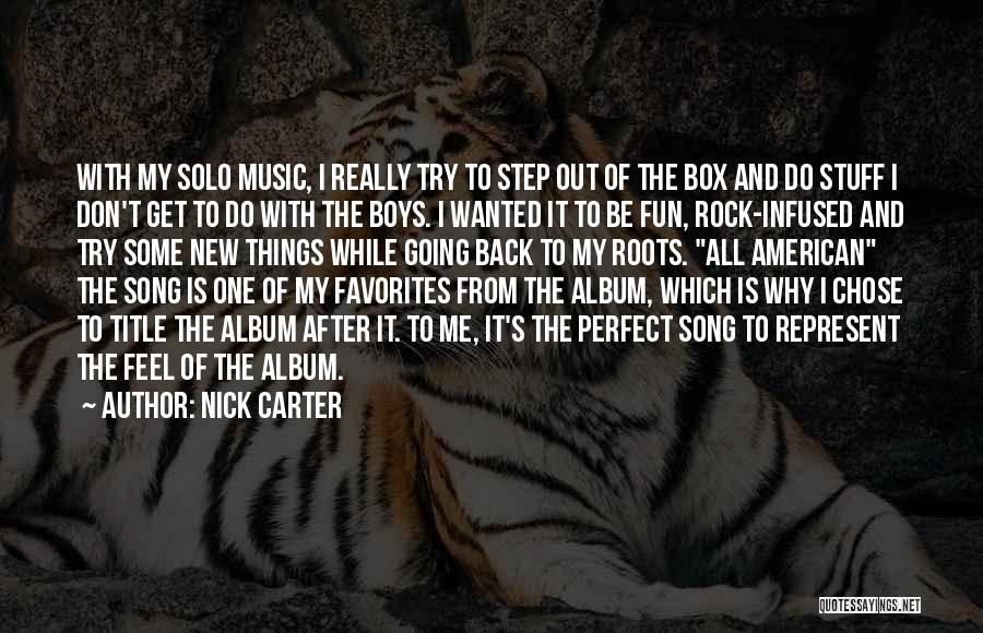 Step Outside The Box Quotes By Nick Carter