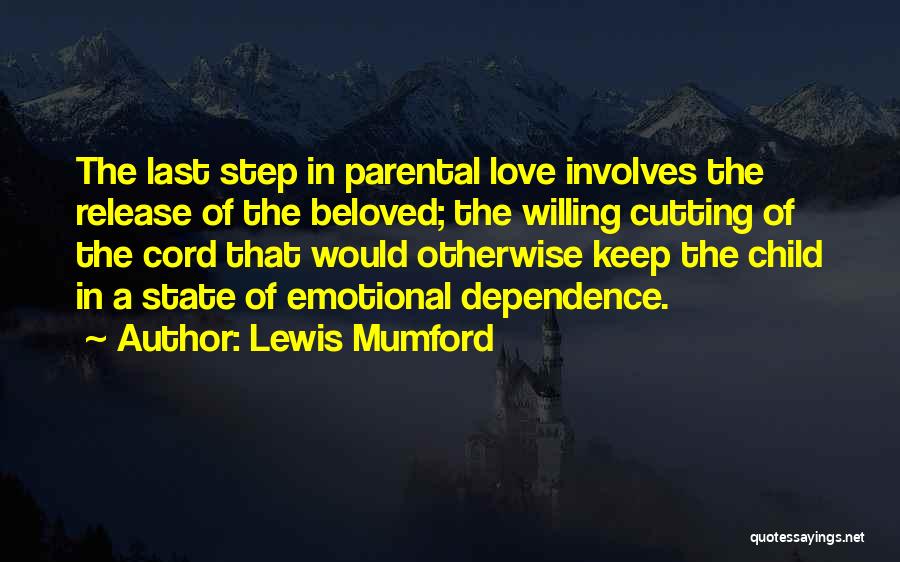 Step Parenting Quotes By Lewis Mumford