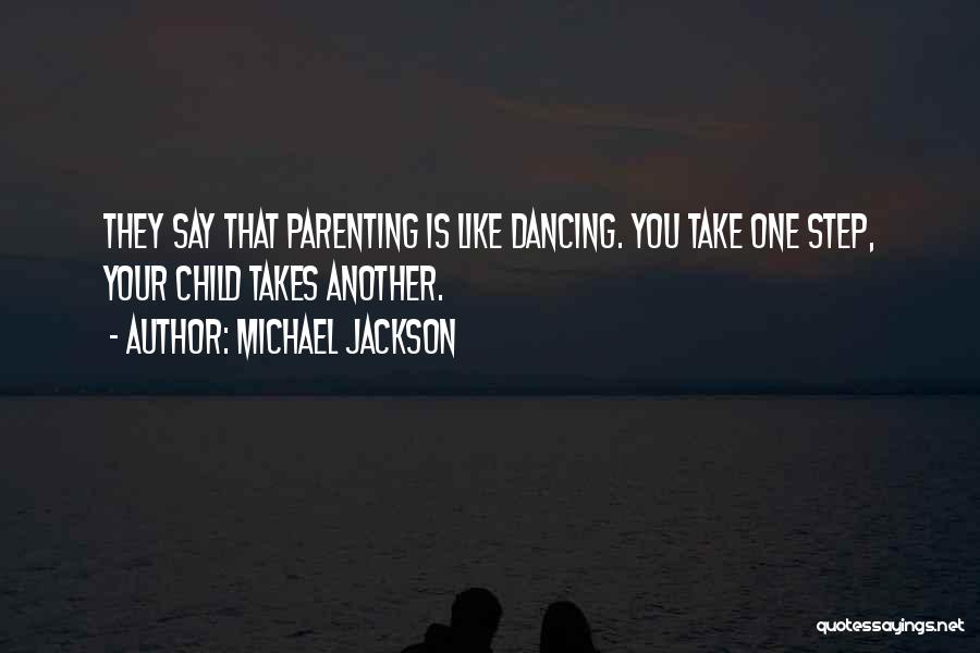 Step Parenting Quotes By Michael Jackson