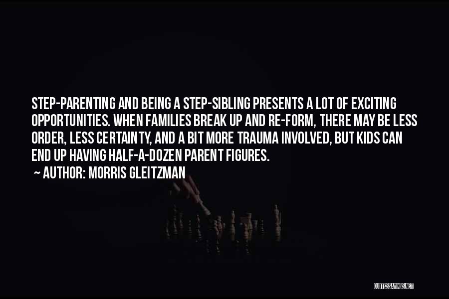 Step Parenting Quotes By Morris Gleitzman