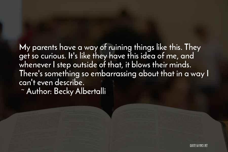 Step Parents Quotes By Becky Albertalli