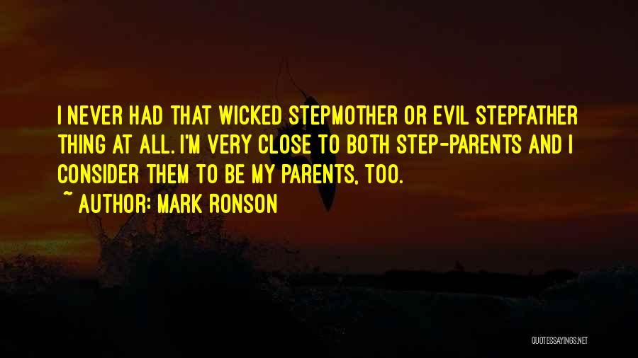 Step Parents Quotes By Mark Ronson