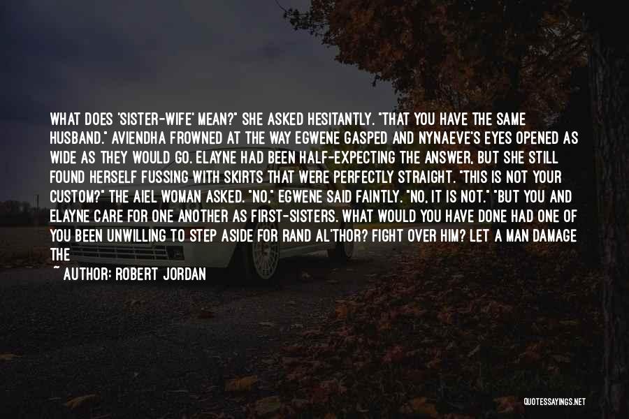 Step Sister Quotes By Robert Jordan