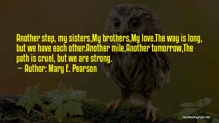 Step Sisters Quotes By Mary E. Pearson