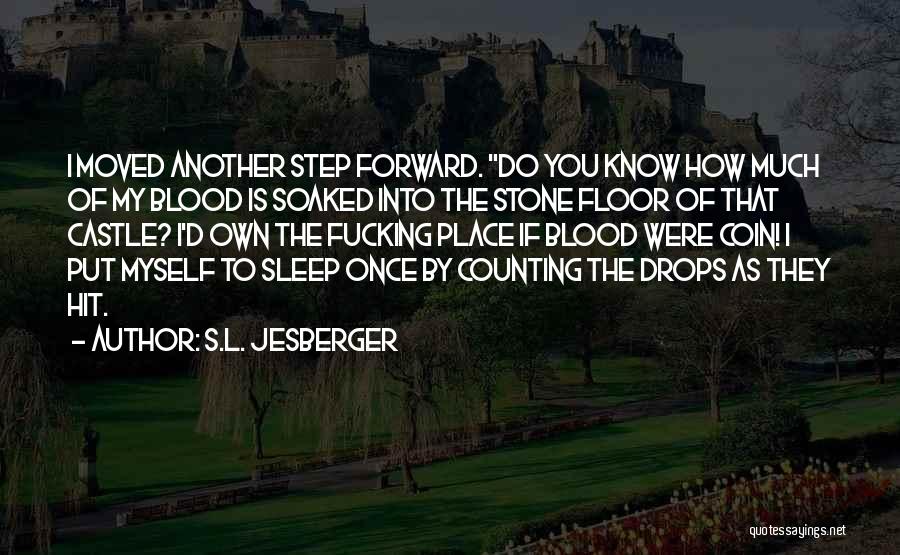 Step Stone Quotes By S.L. Jesberger