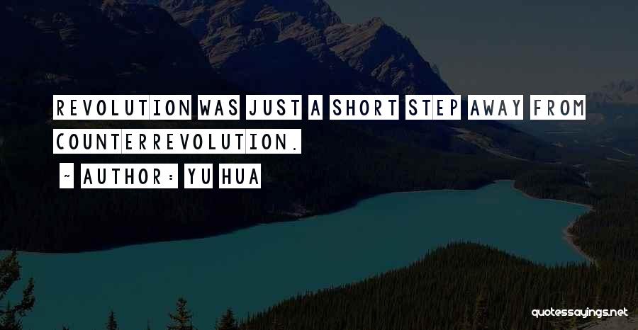 Step Up 4 Revolution Quotes By Yu Hua