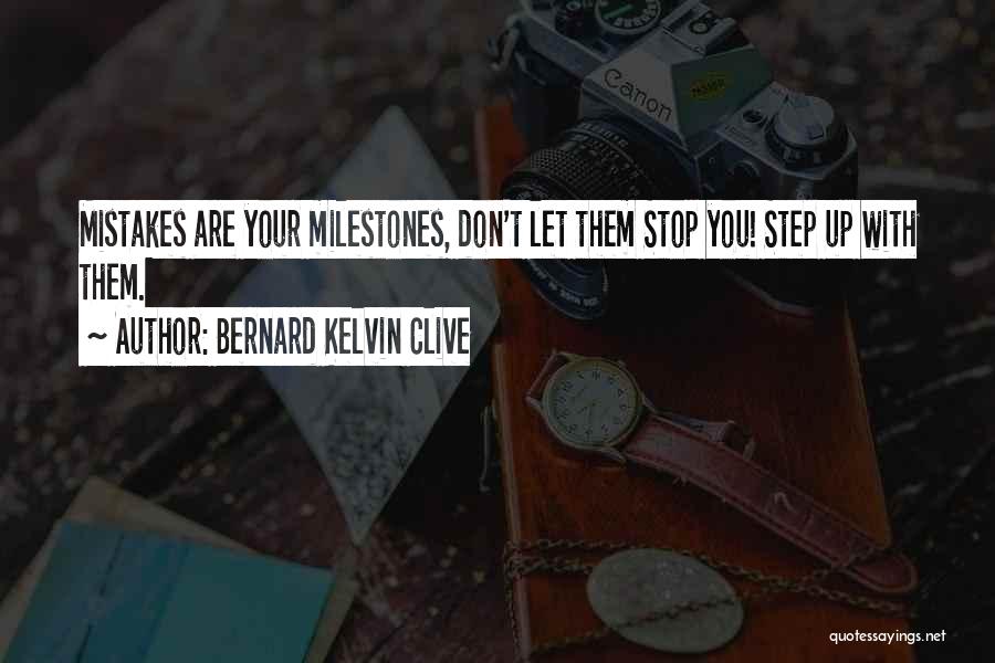 Step Up Motivational Quotes By Bernard Kelvin Clive