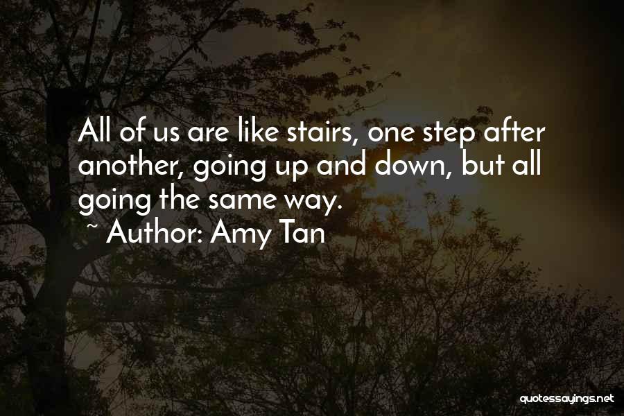 Step Up One Quotes By Amy Tan