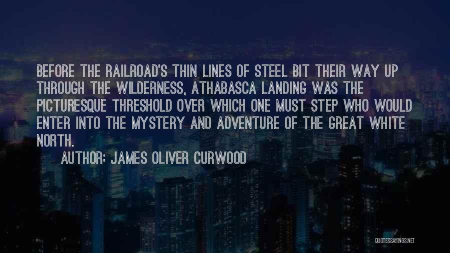 Step Up One Quotes By James Oliver Curwood
