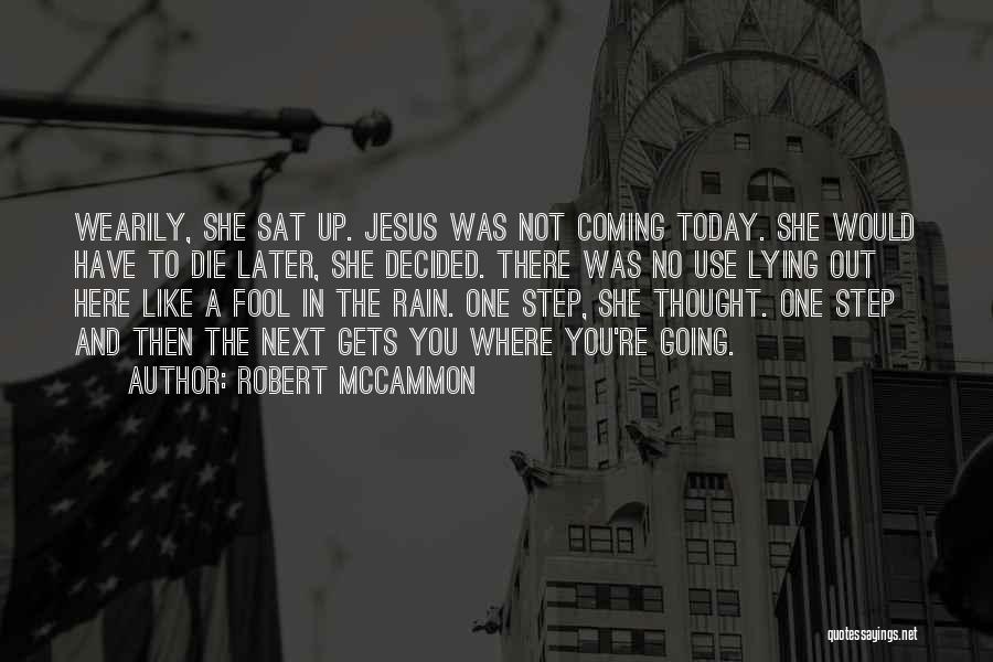 Step Up One Quotes By Robert McCammon