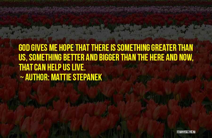 Stepanek Quotes By Mattie Stepanek