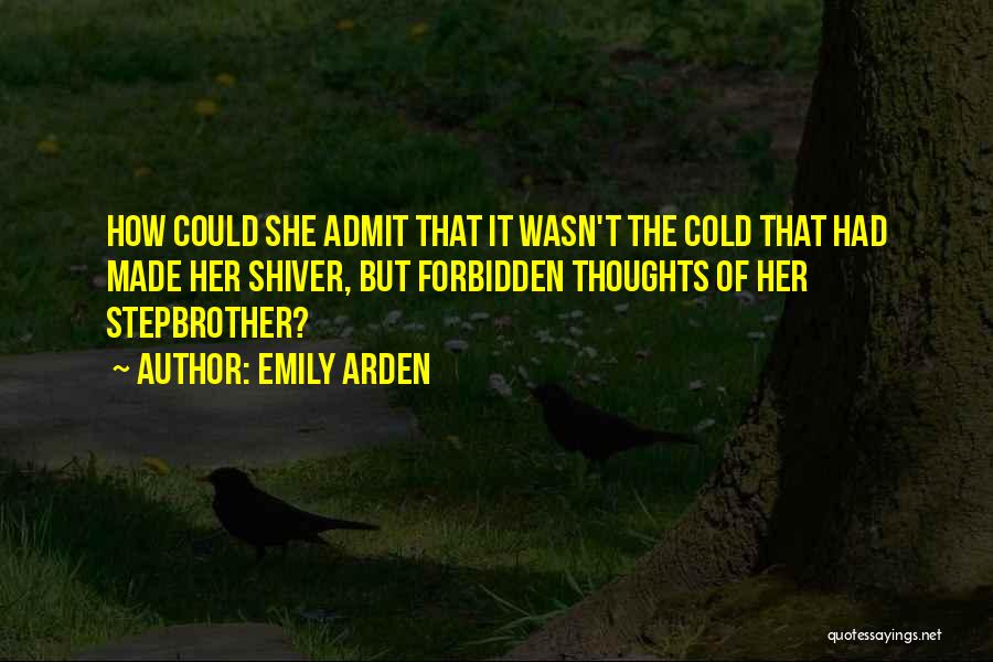 Stepbrother And Stepsister Quotes By Emily Arden