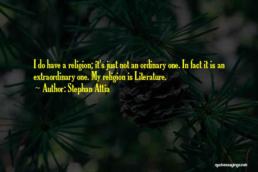 Stephan Attia Quotes 611848