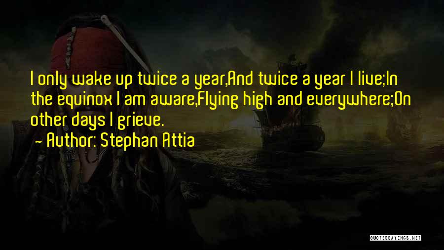 Stephan Attia Quotes 769174