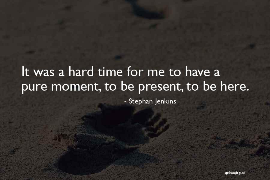Stephan Jenkins Quotes 1221968