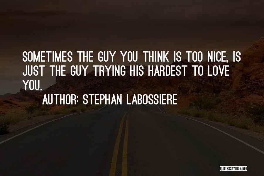 Stephan Labossiere Quotes 1666206