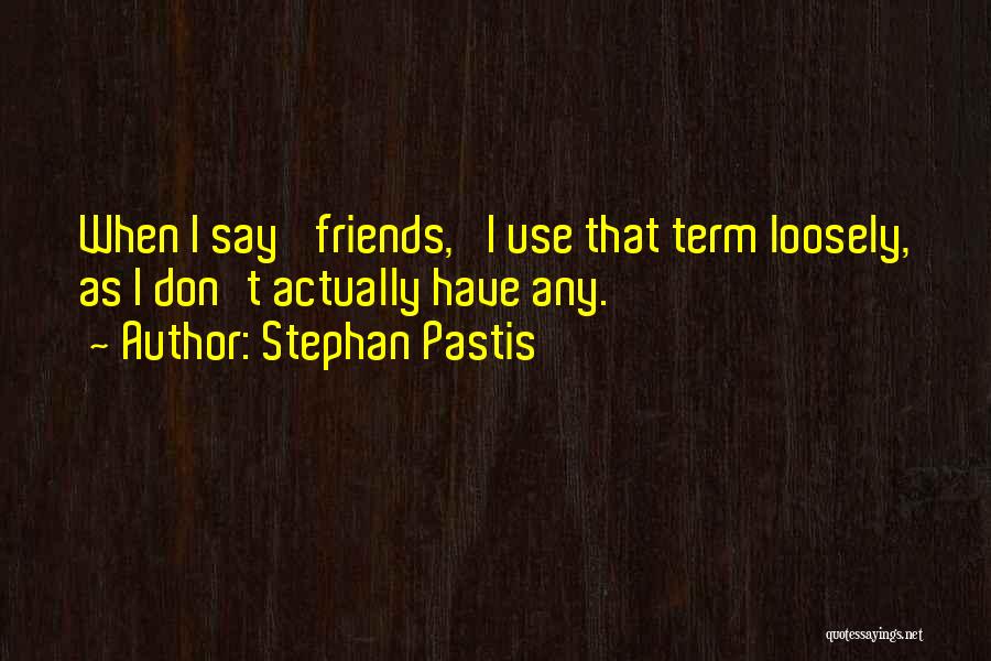 Stephan Pastis Quotes 725830
