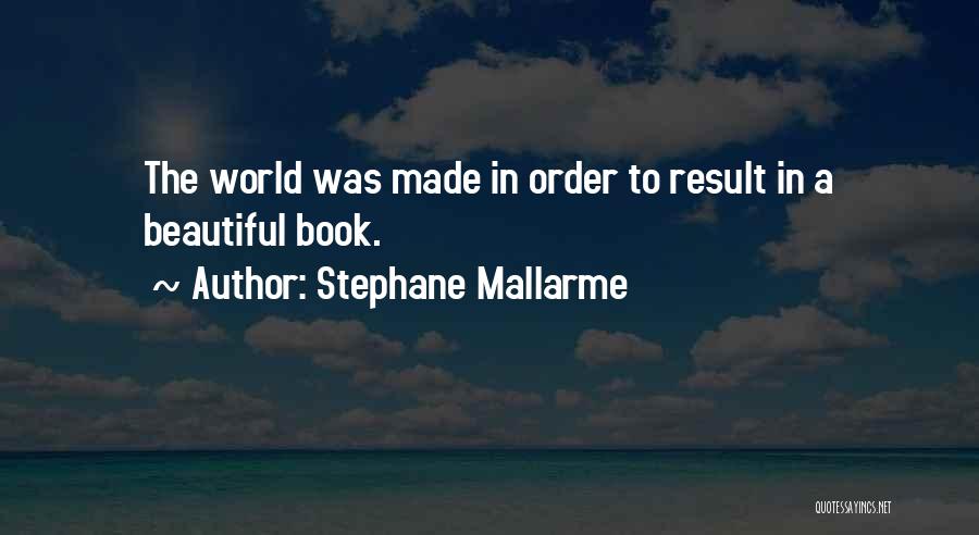 Stephane Mallarme Quotes 1622326