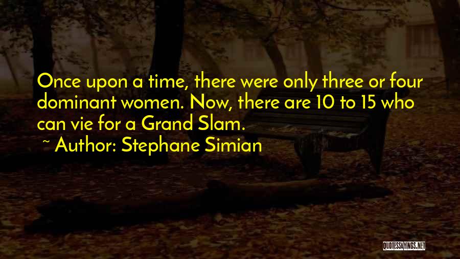 Stephane Simian Quotes 1426726