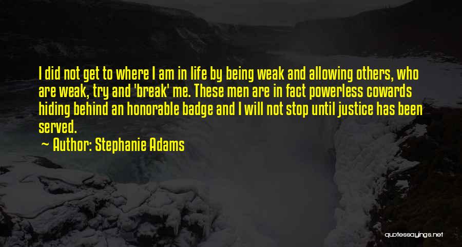 Stephanie Adams Quotes 1093067