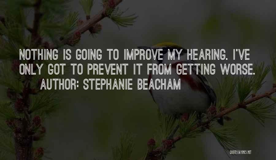 Stephanie Beacham Quotes 1425178