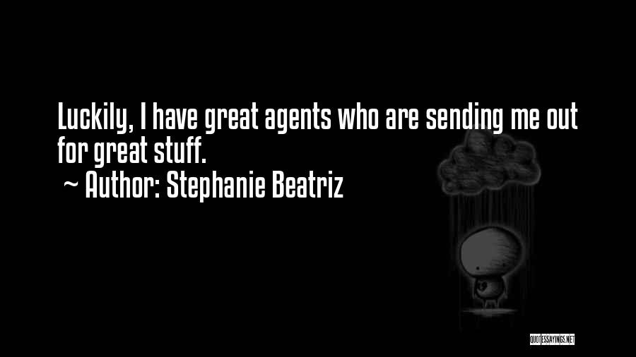 Stephanie Beatriz Quotes 515245